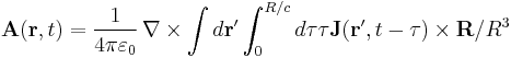  \mathbf{A}(\mathbf{r},t) = \frac{1}{4\pi \varepsilon_0} \, \nabla\times\int d \mathbf{r'} \int_0^{R/c}  d\tau \tau { \mathbf{J}(\mathbf{r'}, t-\tau)}\times { \mathbf{R}}/R^3 