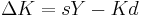 \Delta K=sY-Kd \,