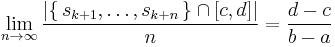 \lim_{n\to\infty}{ \left|\{\,s_{k%2B1},\dots,s_{k%2Bn} \,\} \cap [c,d] \right| \over n}={d-c \over b-a} \,