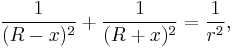  \frac{1}{(R-x)^2}%2B\frac{1}{(R%2Bx)^2}=\frac{1}{r^2},