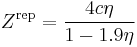 Z^{\rm{rep}} = \frac{4 c \eta}{1-1.9 \eta}