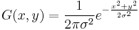 G(x,y) = \frac{1}{2\pi \sigma^2} e^{-\frac{x^2 %2B y^2}{2 \sigma^2}}