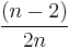 \frac{(n-2)}{2n}