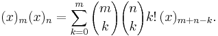 (x)_{m} (x)_{n} = \sum_{k=0}^{m} {m \choose k} {n \choose k} k!\, (x)_{m%2Bn-k}.