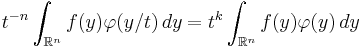 t^{-n}\int_{\mathbb{R}^n} f(y)\varphi(y/t)\, dy = t^k \int_{\mathbb{R}^n} f(y)\varphi(y)\, dy