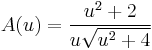 A(u) = \frac{u^2 %2B 2}{u \sqrt{u^2 %2B 4}}