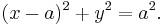 (x-a)^2%2By^2=a^2. \, 