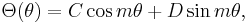 \Theta(\theta)=C\cos m\theta %2B D \sin m\theta,\, 