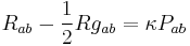  R_{ab}-\frac{1}{2}R g_{ab}=\kappa P_{ab}