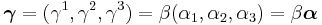 \boldsymbol{\gamma} = (\gamma^1, \gamma^2, \gamma^3) = \beta (\alpha_1, \alpha_2, \alpha_3)=\beta \boldsymbol{\alpha} \ \,