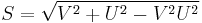 \,
S = \sqrt{ V^2 %2B U^2 - V^2 U^2 }
