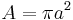 A= \pi a^2