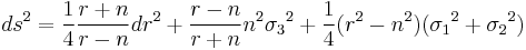 
ds^2 = \frac{1}{4} \frac{r%2Bn}{r-n} dr^2 %2B \frac{r-n}{r%2Bn} n^2 {\sigma_3}^2 %2B \frac{1}{4}(r^2 - n^2)({\sigma_1}^2 %2B {\sigma_2}^2)
