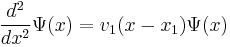 \frac{d^2}{dx^2} \Psi(x) = v_1 (x - x_1) \Psi(x)