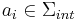 a_i\in\Sigma_{int}