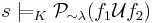 s \models_K \mathcal{P}_{\sim\lambda}(f_1 \mathcal{U} f_2)