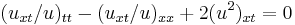 \displaystyle (u_{xt}/u)_{tt}-(u_{xt}/u)_{xx} %2B2(u^2)_{xt}=0