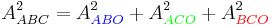  A_{ABC}^2 = A_{\color {blue} ABO}^2%2BA_{\color {green} ACO}^2%2BA_{\color {red} BCO}^2 