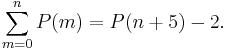 \sum_{m=0}^n P(m)=P(n%2B5)-2.