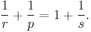 \frac{1}{r}%2B\frac{1}{p}=1%2B\frac{1}{s}.