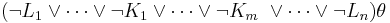  (\neg L_1 \or \cdots \or \neg K_1  \or  \cdots \or \neg K_m\ \or \cdots \or \neg L_n)\theta 