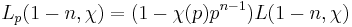  \displaystyle L_p(1-n, \chi) = (1-\chi(p)p^{n-1})L(1-n, \chi)