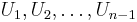 U_1, U_2, \ldots, U_{n-1}