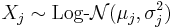 X_j \sim \operatorname{Log-\mathcal{N}}(\mu_j, \sigma_j^2)