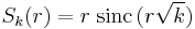 S_k(r) = r \; \mathrm{sinc} \, (r \sqrt{k})