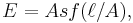 E = A s f(\ell/A), \!