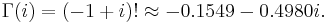 \Gamma(i) = (-1%2Bi)! \approx -0.1549 - 0.4980i.