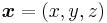  \boldsymbol{x} = (x,y,z) 