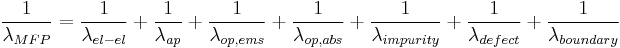 \frac{1}{\lambda_{MFP}} = \frac{1}{\lambda_{el-el}} %2B \frac{1}{\lambda_{ap}} %2B \frac{1}{\lambda_{op,ems}} %2B \frac{1}{\lambda_{op,abs}} %2B \frac{1}{\lambda_{impurity}} %2B \frac{1}{\lambda_{defect}} %2B \frac{1}{\lambda_{boundary}}