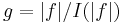 g = |f|/I(|f|)