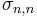 \sigma_{n,n}