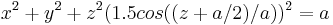 x^2 %2B y^2 %2B z^2(1.5cos((z%2Ba/2)/a))^2 = a\!