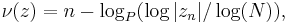 \nu(z) = n - \log_P (\log|z_n|/\log(N)),\,