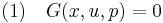 (1) \ \ \  G(x,u,p)=0 