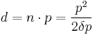 d = n \cdot p = \frac{p^2}{2 \delta p}