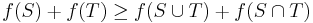 f(S)%2Bf(T)\geq f(S\cup T)%2Bf(S\cap T)