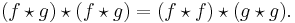 (f\star g)\star(f\star g)=(f\star f)\star (g\star g).