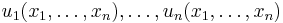 u_1(x_1, \dots, x_n), \dots, u_n(x_1,\dots, x_n)