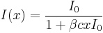 I(x) = \frac{I_0}{1 %2B \beta c x I_0} \,