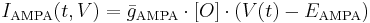 I_\mathrm{AMPA}(t,V) = \bar{g}_\mathrm{AMPA} \cdot [O] \cdot (V(t)-E_\mathrm{AMPA})