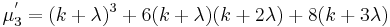 \mu^'_3=(k%2B\lambda)^3 %2B 6(k%2B\lambda)(k%2B2\lambda)%2B8(k%2B3\lambda)