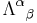  \Lambda^\alpha {}_\beta 