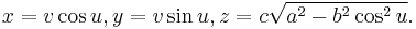 x=v\cos u, y=v \sin u, z=c\sqrt{a^2-b^2\cos^2u}.\,