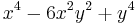 x^4 - 6x^2 y^2 %2By^4\,