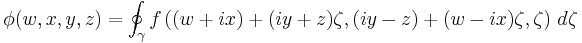 \phi(w,x,y,z) = \oint_\gamma f\left((w%2Bix)%2B(iy%2Bz)\zeta,(iy-z)%2B(w-ix)\zeta,\zeta\right)\,d\zeta