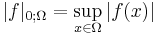 |f|_{0;\Omega} = \sup_{x\in\Omega} |f(x)|